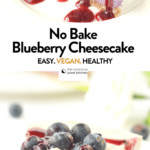 NO BAKE BLUEBERRY CHEESECAKE #easycheesecake #nobakecheesecake #vegancheesecake #glutenfreeheesecake #paleocheesecake #blueberrycheesecake #dairyfreecheesecake #healthycheesecake
