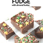 Healthy 4 ingredients chocolate Almond Butter Fudge