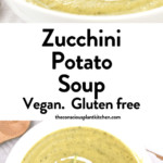 Zucchini Potato Soup