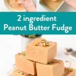 2 ingredient Peanut Butter Fudge