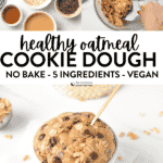 Healthy Oatmeal Cookie Dough