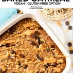 This Peanut Butter Baked Oatmeal is a simple, healthy high-protein breakfast perfect as a one-pan breakfast brunch or to meal prep a week of healthy oatmeal.