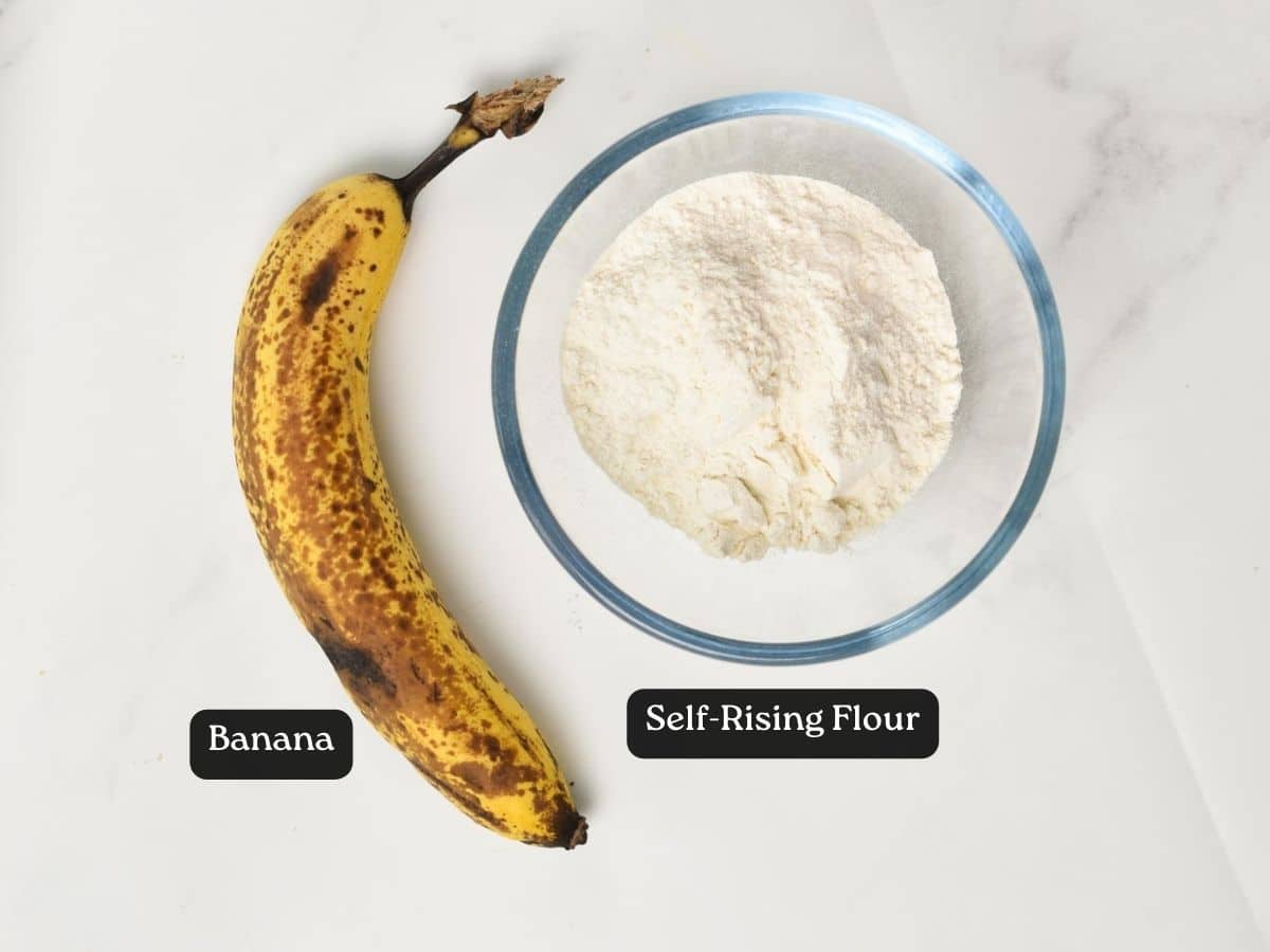 Ingredients for Banana Donut Holes: self-rising flour and banana.