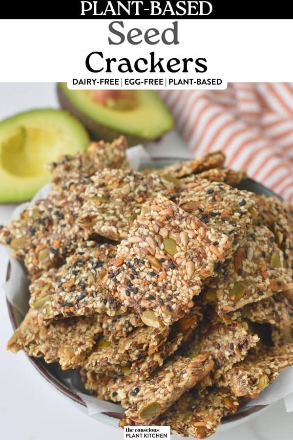 Seed Crackers (1 Bowl, Gluten-Free, High-Protein) - The Conscious Plant ...
